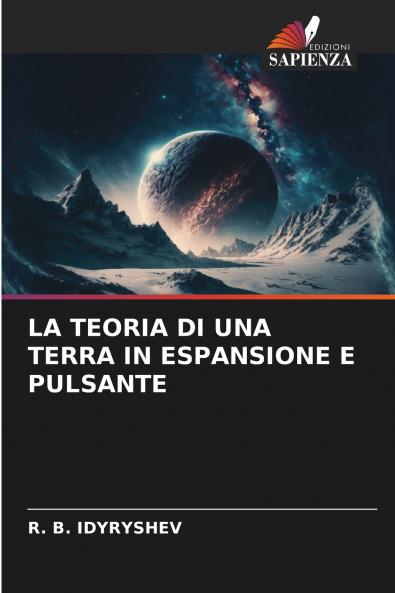 LA TEORIA DI UNA TERRA IN ESPANSIONE E PULSANTE