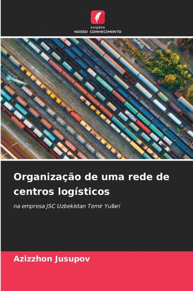 Organização de uma rede de centros logísticos