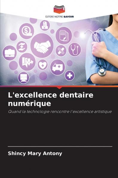 L'excellence dentaire numérique
