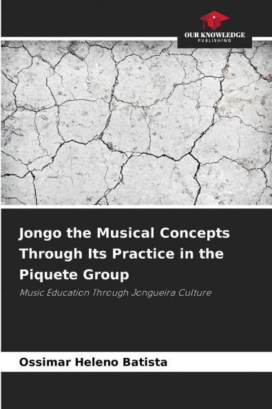 Jongo the Musical Concepts Through Its Practice in the Piquete Group