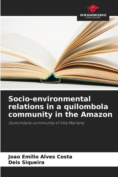 Socio-environmental relations in a quilombola community in the Amazon
