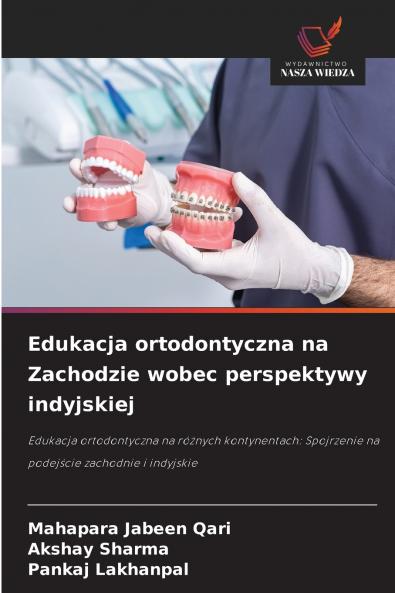 Edukacja ortodontyczna na Zachodzie wobec perspektywy indyjskiej