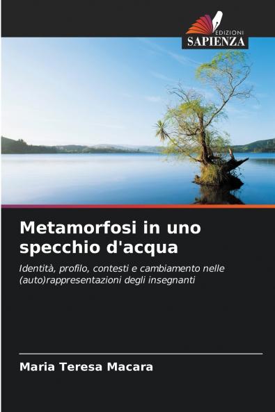 Metamorfosi in uno specchio d'acqua