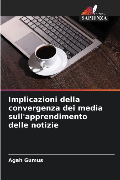 Implicazioni della convergenza dei media sull'apprendimento delle notizie