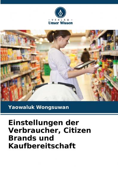 Einstellungen der Verbraucher Citizen Brands und Kaufbereitschaft