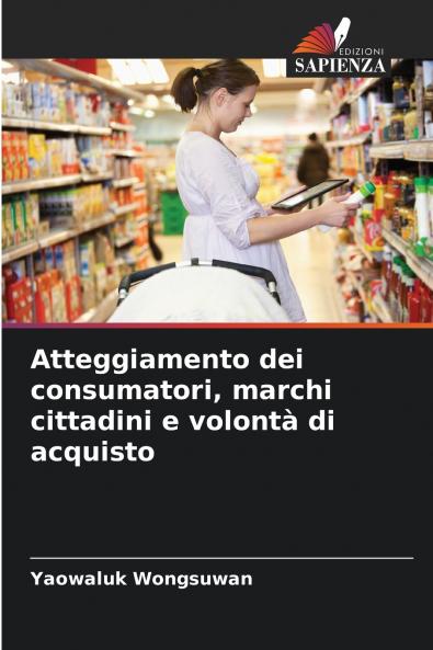 Atteggiamento dei consumatori marchi cittadini e volontà di acquisto