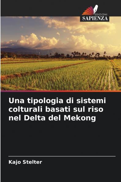 Una tipologia di sistemi colturali basati sul riso nel Delta del Mekong
