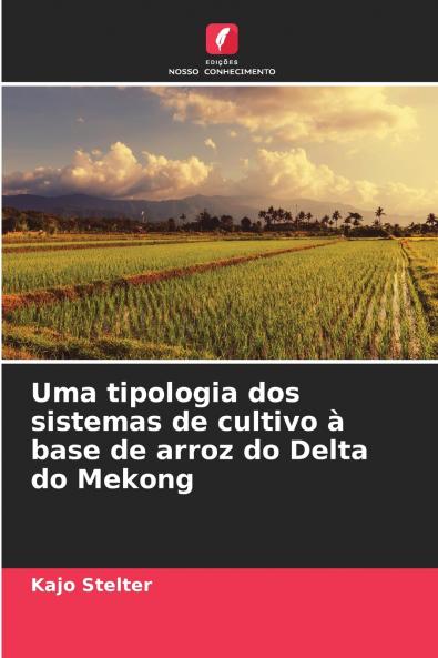 Uma tipologia dos sistemas de cultivo à base de arroz do Delta do Mekong