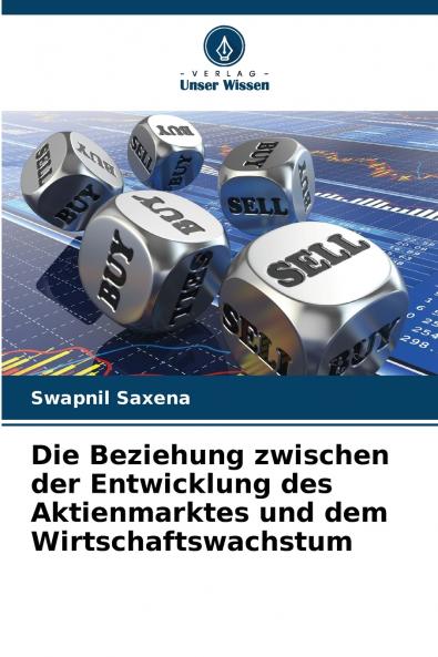 Die Beziehung zwischen der Entwicklung des Aktienmarktes und dem Wirtschaftswachstum