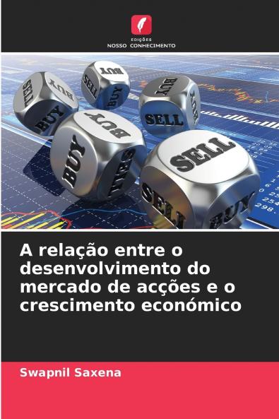 A relação entre o desenvolvimento do mercado de acções e o crescimento económico
