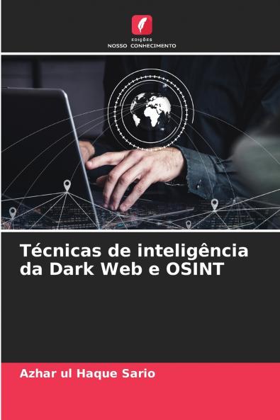 Técnicas de inteligência da Dark Web e OSINT