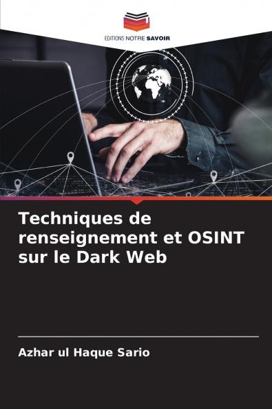 Techniques de renseignement et OSINT sur le Dark Web