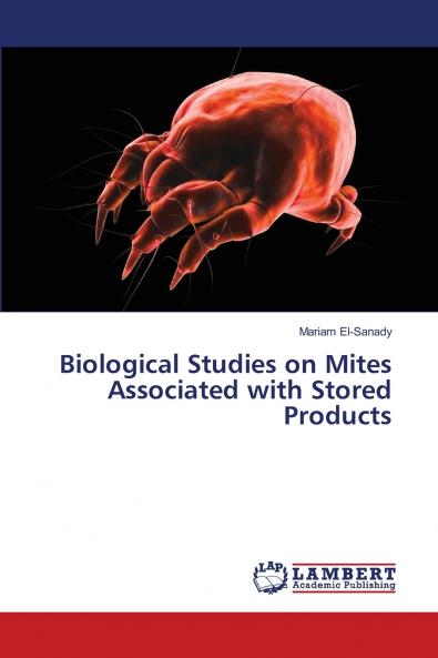 Biological Studies on Mites Associated with Stored Products