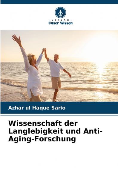 Wissenschaft der Langlebigkeit und Anti-Aging-Forschung