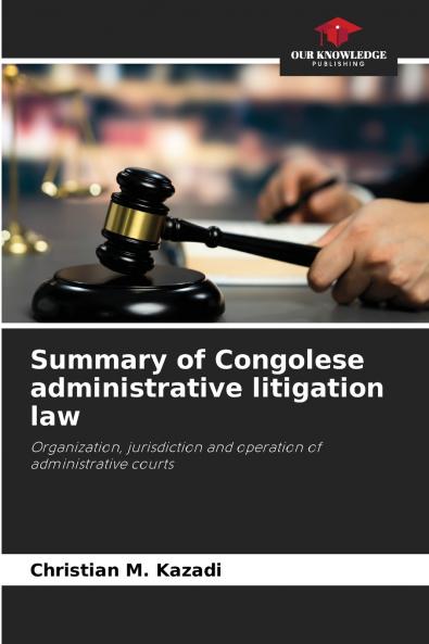 Summary of Congolese administrative litigation law