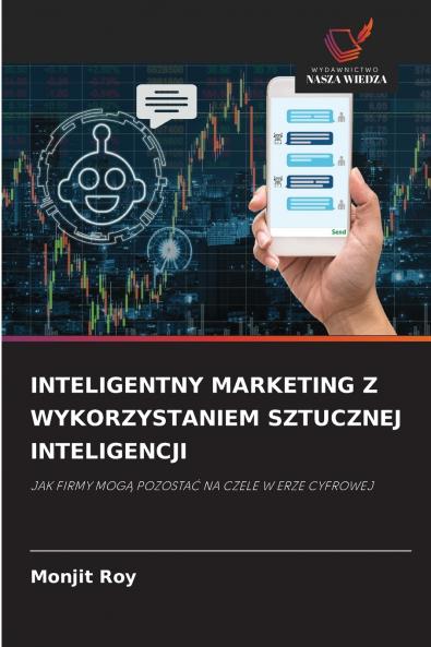 INTELIGENTNY MARKETING Z WYKORZYSTANIEM SZTUCZNEJ INTELIGENCJI