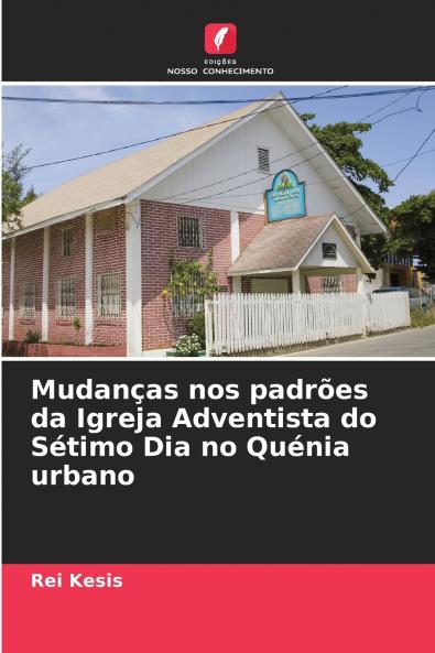 Mudanças nos padrões da Igreja Adventista do Sétimo Dia no Quénia urbano