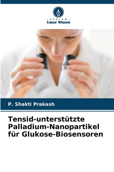 Tensid-unterstützte Palladium-Nanopartikel für Glukose-Biosensoren