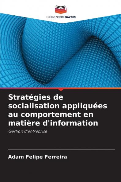 Stratégies de socialisation appliquées au comportement en matière d'information