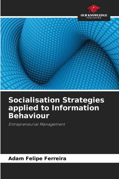 Socialisation Strategies applied to Information Behaviour
