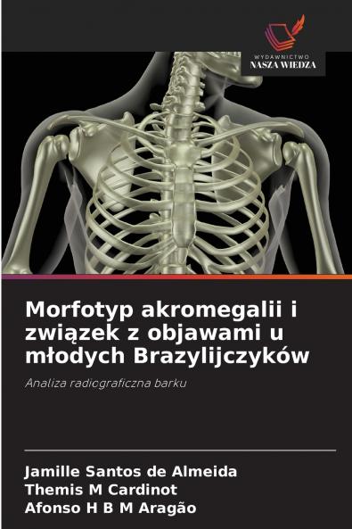 Morfotyp akromegalii i związek z objawami u młodych Brazylijczyków