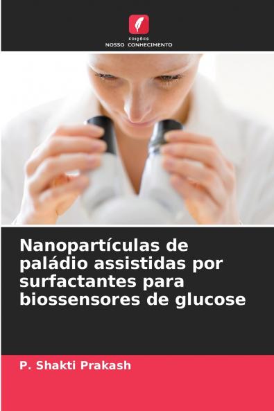 Nanopartículas de paládio assistidas por surfactantes para biossensores de glucose
