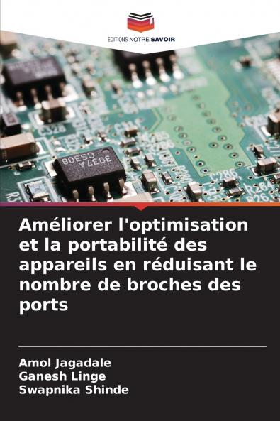 Améliorer l'optimisation et la portabilité des appareils en réduisant le nombre de broches des ports