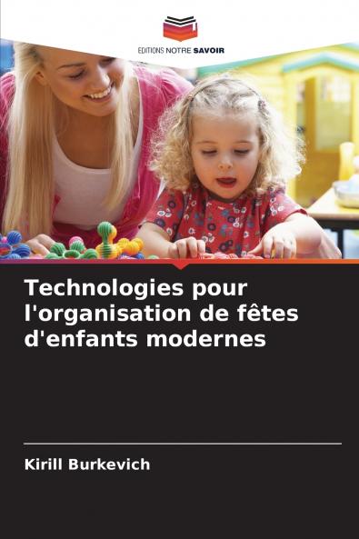 Technologies pour l'organisation de fêtes d'enfants modernes