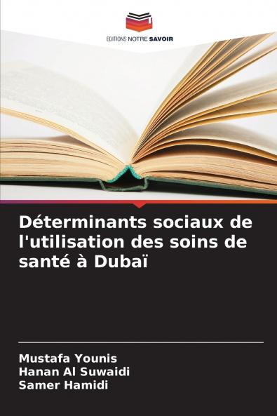 Déterminants sociaux de l'utilisation des soins de santé à Dubaï
