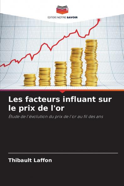 Les facteurs influant sur le prix de l'or