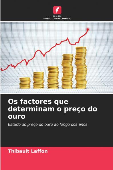 Os factores que determinam o preço do ouro