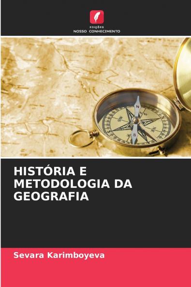 HISTÓRIA E METODOLOGIA DA GEOGRAFIA