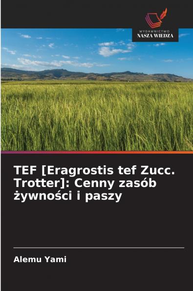 TEF [Eragrostis tef Zucc. Trotter]