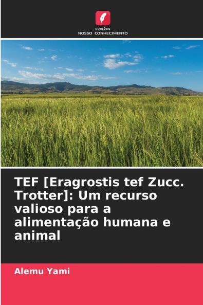 TEF [Eragrostis tef Zucc. Trotter]