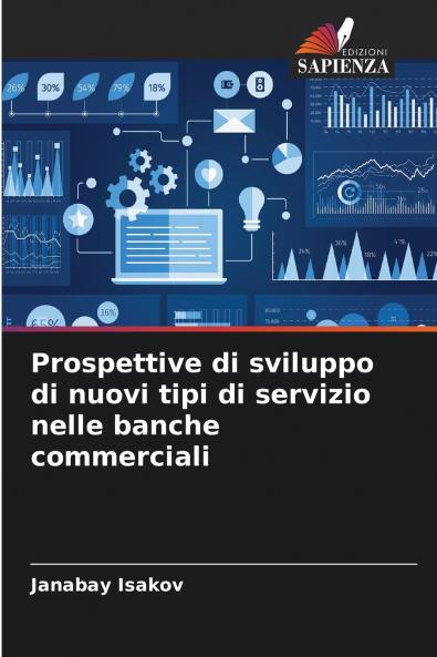 Prospettive di sviluppo di nuovi tipi di servizio nelle banche commerciali