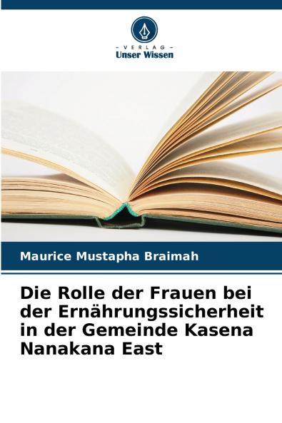 Die Rolle der Frauen bei der Ernährungssicherheit in der Gemeinde Kasena Nanakana East