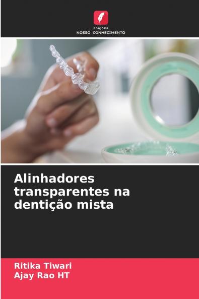 Alinhadores transparentes na dentição mista