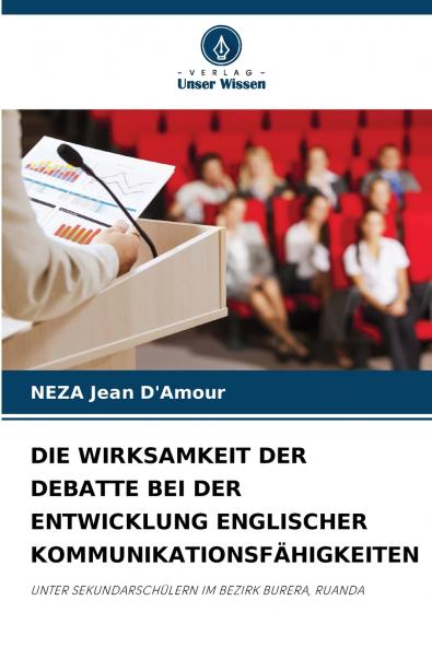 DIE WIRKSAMKEIT DER DEBATTE BEI DER ENTWICKLUNG ENGLISCHER KOMMUNIKATIONSFÄHIGKEITEN