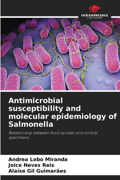 Antimicrobial susceptibility and molecular epidemiology of Salmonella