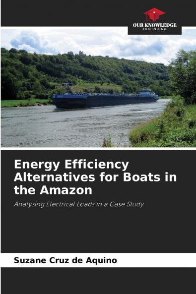 Energy Efficiency Alternatives for Boats in the Amazon