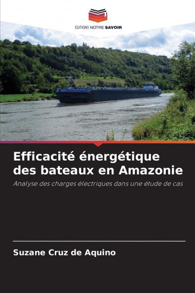 Efficacité énergétique des bateaux en Amazonie