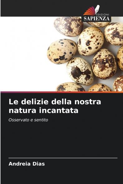 Le delizie della nostra natura incantata