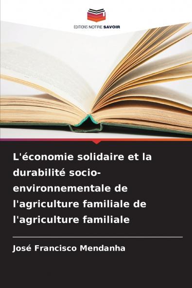 L'économie solidaire et la durabilité socio-environnementale de l'agriculture familiale de l'agriculture familiale