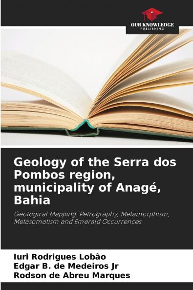 Geology of the Serra dos Pombos region municipality of Anagé Bahia
