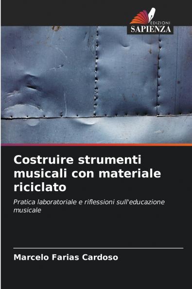 Costruire strumenti musicali con materiale riciclato