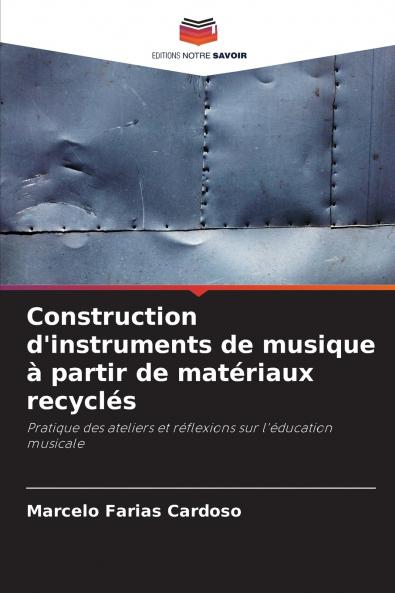 Construction d'instruments de musique à partir de matériaux recyclés