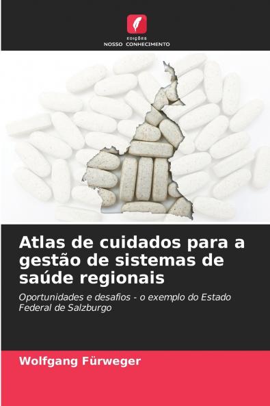 Atlas de cuidados para a gestão de sistemas de saúde regionais