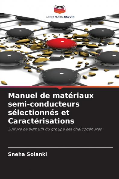 Manuel de matériaux semi-conducteurs sélectionnés et Caractérisations