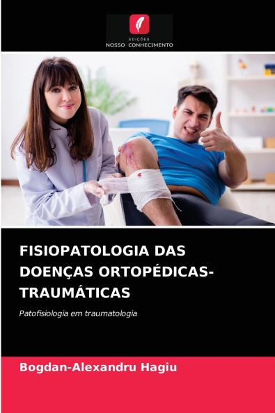 FISIOPATOLOGIA DAS DOENÇAS ORTOPÉDICAS-TRAUMÁTICAS