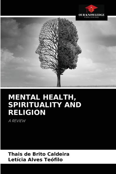 MENTAL HEALTH SPIRITUALITY AND RELIGION